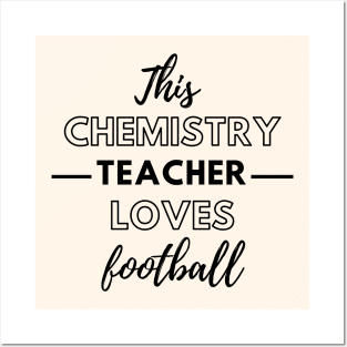 This Chemistry Teacher Loves Football Posters and Art